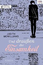 Und draußen die Einsamkeit (Digital Edition) Cover des Buches Und draußen die Einsamkeit (Digital Edition) (ISBN: 9783733775834)