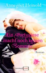 Ein Portugiese macht noch keinen Sommer Cover des Buches Ein Portugiese macht noch keinen Sommer (ISBN: 9783733781385)