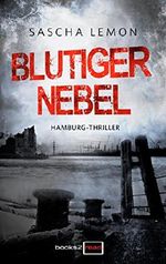 Blutiger Nebel: Hamburg-Thriller Cover des Buches Blutiger Nebel: Hamburg-Thriller (ISBN: 9783733785888)