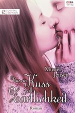 Nur ein Kuss voll Zärtlichkeit (German Edition) Cover des Buches Nur ein Kuss voll Zärtlichkeit (German Edition) (ISBN: 9783733787172)
