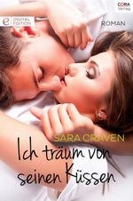 Ich träum von seinen Küssen Cover des Buches Ich träum von seinen Küssen (ISBN: 9783733787295)