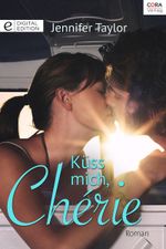 Küss mich, Chérie (German Edition) Cover des Buches Küss mich, Chérie (German Edition) (ISBN: 9783733788001)