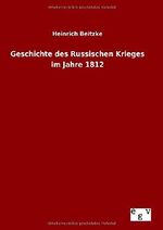 Geschichte des Russischen Krieges im Jahre 1812 Cover des Buches Geschichte des Russischen Krieges im Jahre 1812 (ISBN: 9783734004261)
