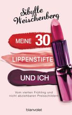 Meine 30 Lippenstifte und ich Cover des Buches Meine 30 Lippenstifte und ich (ISBN: 9783734102301)