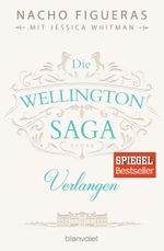 Die Wellington-Saga - Verlangen Cover des Buches Die Wellington-Saga - Verlangen (ISBN: 9783734103742)