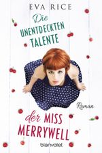 Die unentdeckten Talente der Miss Merrywell Cover des Buches Die unentdeckten Talente der Miss Merrywell (ISBN: 9783734104053)