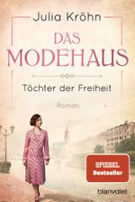 Das Modehaus - Töchter der Freiheit Cover des Buches Das Modehaus - Töchter der Freiheit (ISBN: 9783734105715)