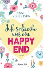 Ich schreibe uns ein Happy End Cover des Buches Ich schreibe uns ein Happy End (ISBN: 9783734105807)