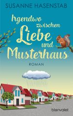 Irgendwo zwischen Liebe und Musterhaus Cover des Buches Irgendwo zwischen Liebe und Musterhaus (ISBN: 9783734106668)