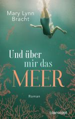 Und über mir das Meer Cover des Buches Und über mir das Meer (ISBN: 9783734107498)