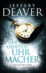 Der gehetzte Uhrmacher Cover des Buches Der gehetzte Uhrmacher (ISBN: 9783734107689)