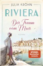 Riviera - Der Traum vom Meer Cover des Buches Riviera - Der Traum vom Meer (ISBN: 9783734108082)