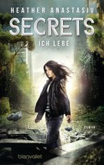 Secrets - Ich lebe Cover des Buches Secrets - Ich lebe (ISBN: 9783734160141)