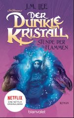 Der dunkle Kristall - Stunde der Flammen (4) Cover des Buches Der dunkle Kristall - Stunde der Flammen (4) (ISBN: 9783734162978)