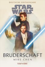 Star Wars™ Bruderschaft Cover des Buches Star Wars™ Bruderschaft (ISBN: 9783734163531)