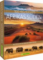 100 Highlights Afrikas Süden Cover des Buches 100 Highlights Afrikas Süden (ISBN: 9783734310331)