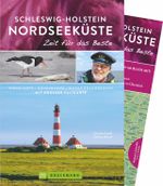Schleswig-Holstein Nordseeküste – Zeit für das Beste Cover des Buches Schleswig-Holstein Nordseeküste – Zeit für das Beste (ISBN: 9783734310713)