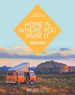 Home is where you park it Cover des Buches Home is where you park it (ISBN: 9783734311543)
