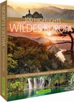 100 Highlights Wildes Europa Cover des Buches 100 Highlights Wildes Europa (ISBN: 9783734313189)