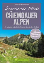 Vergessene Pfade Chiemgauer Alpen Cover des Buches Vergessene Pfade Chiemgauer Alpen (ISBN: 9783734313295)