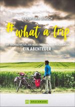# what a trip Cover des Buches # what a trip (ISBN: 9783734313455)