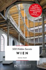 500 Hidden Secrets Wien Cover des Buches 500 Hidden Secrets Wien (ISBN: 9783734314780)