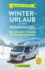 Camperglück Winterurlaub mit dem Wohnmobil Cover des Buches Camperglück Winterurlaub mit dem Wohnmobil (ISBN: 9783734315930)