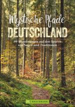 Mystische Pfade Deutschland Cover des Buches Mystische Pfade Deutschland (ISBN: 9783734316616)