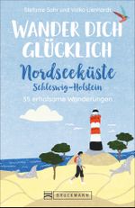 Wander dich glücklich – Nordseeküste Schleswig-Holstein Cover des Buches Wander dich glücklich – Nordseeküste Schleswig-Holstein (ISBN: 9783734320583)