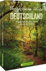 Vergessene Pfade Deutschland Cover des Buches Vergessene Pfade Deutschland (ISBN: 9783734321436)