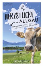 Herzstücke im Allgäu Cover des Buches Herzstücke im Allgäu (ISBN: 9783734321702)