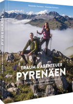 Traum und Abenteuer Pyrenäen Cover des Buches Traum und Abenteuer Pyrenäen (ISBN: 9783734322457)