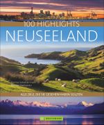 100 Highlights Neuseeland Cover des Buches 100 Highlights Neuseeland (ISBN: 9783734323942)