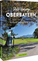 Stille Radwege Oberbayern Cover des Buches Stille Radwege Oberbayern (ISBN: 9783734324758)