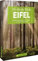 Mystische Pfade Eifel Cover des Buches Mystische Pfade Eifel (ISBN: 9783734325670)