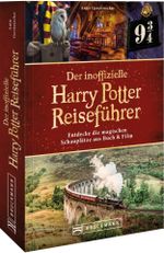 Der inoffizielle Harry Potter Reiseführer Cover des Buches Der inoffizielle Harry Potter Reiseführer (ISBN: 9783734327490)