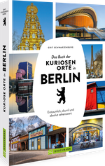 Das Buch der kuriosen Orte in Berlin Cover des Buches Das Buch der kuriosen Orte in Berlin (ISBN: 9783734331800)