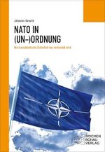 Die NATO in (Un-)Ordnung: Wie transatlantische Sicherheit neu verhandelt wird Cover des Buches Die NATO in (Un-)Ordnung: Wie transatlantische Sicherheit neu verhandelt wird (ISBN: 9783734404887)