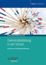Demokratiebildung in der Schule: Kontroversen um das Bildungsziel Demokratie (Politik unterrichten) Cover des Buches Demokratiebildung in der Schule: Kontroversen um das Bildungsziel Demokratie (Politik unterrichten) (ISBN: 9783734415968)