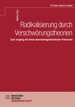 Radikalisierung durch Verschwörungstheorien: Zum Umgang mit einem demokratiegefährdenden Phänomen (Sir Peter Ustinov Institut) Cover des Buches Radikalisierung durch Verschwörungstheorien: Zum Umgang mit einem demokratiegefährdenden Phänomen (Sir Peter Ustinov Institut) (ISBN: 9783734416699)