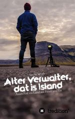 Alter Verwalter, dat is Island Cover des Buches Alter Verwalter, dat is Island (ISBN: 9783734504570)