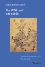 Der WEG und das LEBEN Cover des Buches Der WEG und das LEBEN (ISBN: 9783734520754)