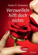Verzweifeln hilft doch nichts Cover des Buches Verzweifeln hilft doch nichts (ISBN: 9783734549069)