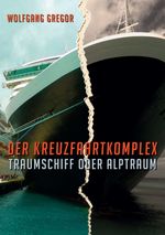 Der Kreuzfahrtkomplex Cover des Buches Der Kreuzfahrtkomplex (ISBN: 9783734553738)