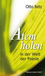 Atem holen in der Welt der Poesie Cover des Buches Atem holen in der Welt der Poesie (ISBN: 9783734611117)