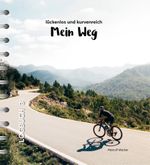 Mein Weg - lückenlos und kurvenreich Cover des Buches Mein Weg - lückenlos und kurvenreich (ISBN: 9783734613395)
