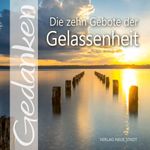 Die zehn Gebote der Gelassenheit Cover des Buches Die zehn Gebote der Gelassenheit (ISBN: 9783734613456)