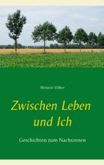 Zwischen Leben und Ich Cover des Buches Zwischen Leben und Ich (ISBN: 9783734706158)