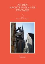 An den Nachtfeuern der Fantasie Cover des Buches An den Nachtfeuern der Fantasie (ISBN: 9783734708732)