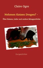 Nehmen Katzen Drogen? - Cover des Buches Nehmen Katzen Drogen? - (ISBN: 9783734714962)
